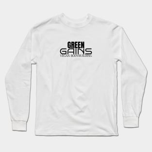 Green Gains - Elevate Your Game with Vegan Bodybuilding Long Sleeve T-Shirt